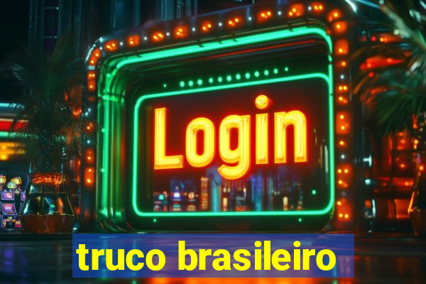 truco brasileiro-giro feliz